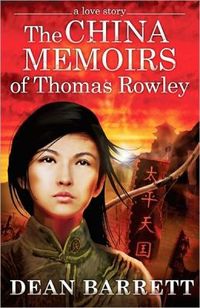The China Memoirs of Thomas Rowley by John Dean Barrett