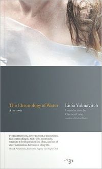 The Chronology of Water by Lidia Yuknavitch