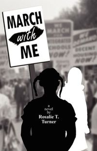 March With Me by Rosalie T. Turner