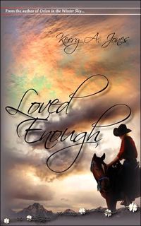 Loved Enough by Kerry A. Jones