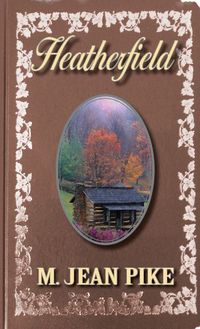 Heatherfield by M. Jean Pike