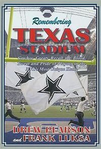 Remembering Texas Stadium by Drew Pearson
