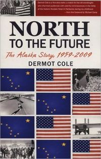 North to the Future by Dennis Cole