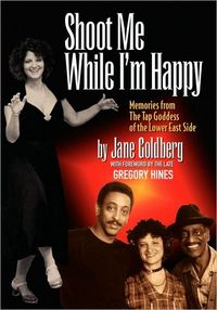 Shoot Me While I'm Happy by Jane Goldberg