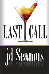 Last Call by J. D. Seamus