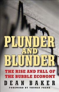 Plunder and Blunder by Dean Baker
