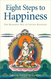 Eight Steps to Happiness by Geshe Kelsang Gyatso