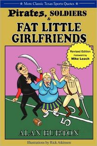 Pirates, Soldiers & Fat Little Girlfriends by Alan Burton