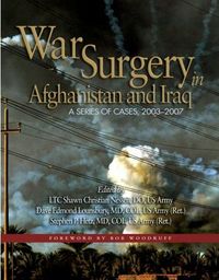 War Surgery in Afghanistan and Iraq by Walter Reed Army Medical Center Borden Institute