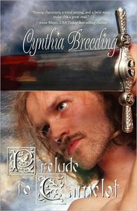 Prelude to Camelot by Cynthia Breeding