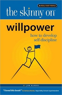 The Skinny On Willpower by Jim Randel