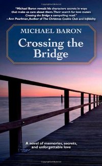Crossing the Bridge by Michael Baron