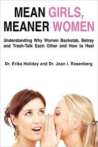 Mean Girls, Meaner Women by Erika Holiday