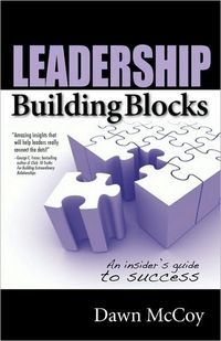 Leadership Building Blocks by Dawn R. McCoy