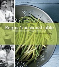 Regina's Seasonal Table by Regina Mehallick