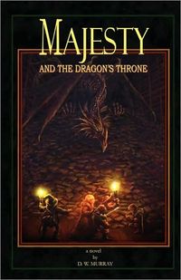 Majesty And The Dragon\'s Throne by D. W. Murray