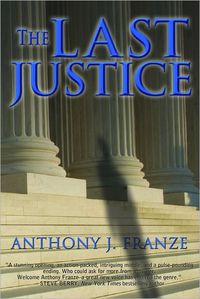 The Last Justice by Anthony J. Franze