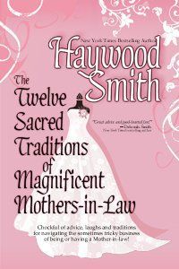 The Twelve Sacred Traditions of Magnificent Mothers-in-Law