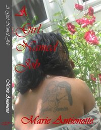 A Girl Named Job by Marie Antionette