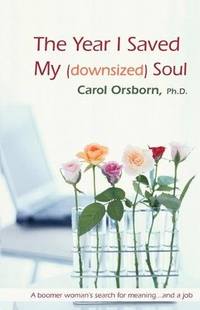 The Year I Saved My (downsized) Soul