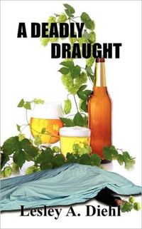 A Deadly Draught by Lesley A. Diehl