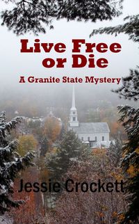 Live Free Or Die by Jessie Crockett