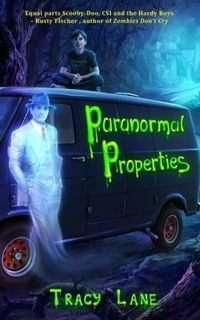 Paranormal Properties by Tracy Lane