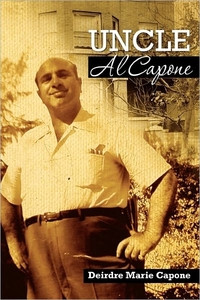 Uncle Al Capone by Deirdre Marie Capone