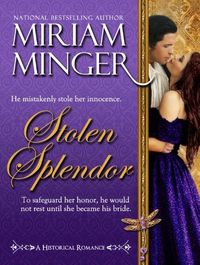 Stolen Splendor by Miriam Minger