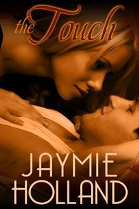 The Touch by Jaymie Holland