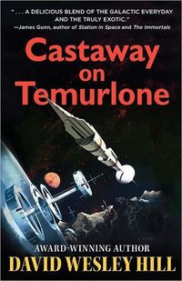Castaway On Temurlone by David Wesley Hill