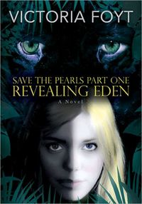 Revealing Eden by Victoria Foyt