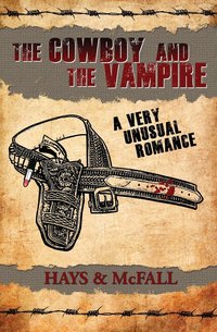 The Cowboy and the Vampire by Clark Hays