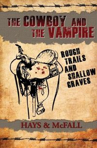 The Cowboy and the Vampire by Clark Hays
