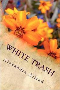 White Trash by Alexandra Allred