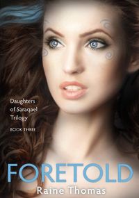 Excerpt of Foretold by Raine Thomas
