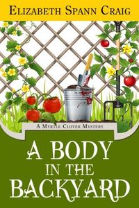 A Body in the Backyard by Elizabeth Spann Craig
