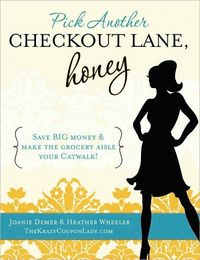 Pick Another Checkout Lane, Honey by Joanie Demer