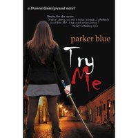 Try Me by Parker Blue