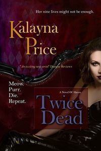 Excerpt of Twice Dead by Kalayna Price