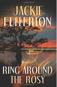 Ring Around The Rosy by Jackie Fullerton