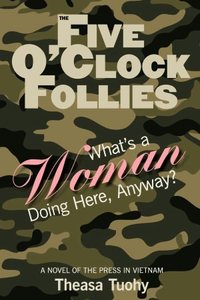 The Five O'Clock Follies by Theasa Tuohy