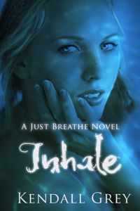 Excerpt of Inhale by Kendall Grey