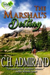 Excerpt of The Marshal's Destiny by C.H. Admirand