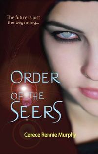 Excerpt of Order of the Seers by Cerece Rennie Murphy