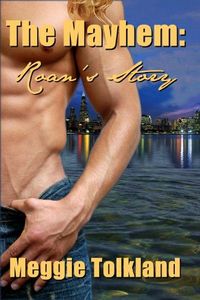 The Mayhem: Roan's Story by Meggie Tolkland