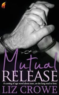 Mutual Release by Liz Crowe