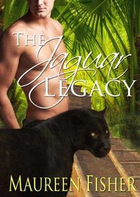 Excerpt of The Jaguar Legacy by Maureen Fisher