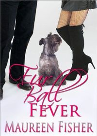 Excerpt of Fur Ball Fever by Maureen Fisher