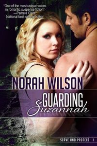 Excerpt of Guarding Suzannah by Norah Wilson